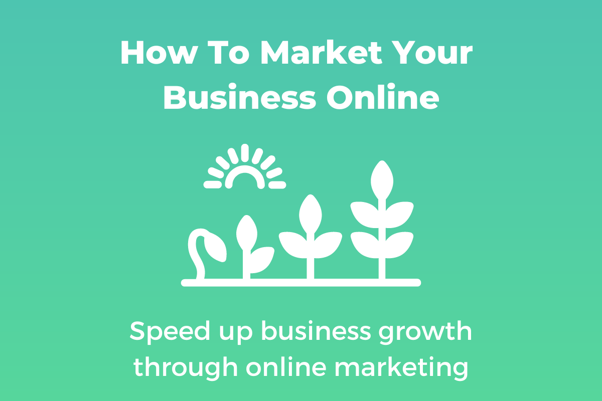 How to market your business online