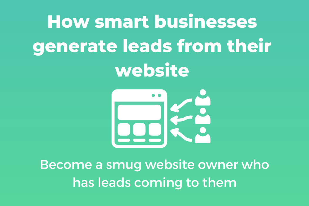 How smart businesses generate leads from their website