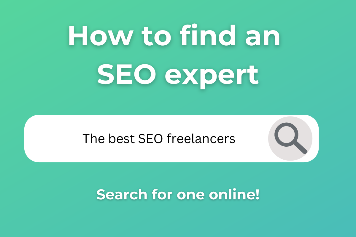 The best SEO freelancers - Finding the best SEO expert Google them