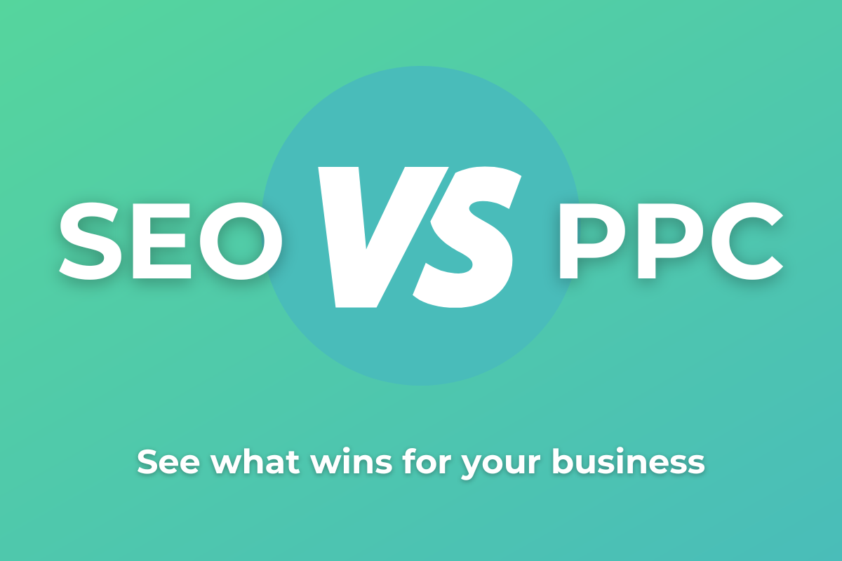 SEO vs PPC what's better for your business
